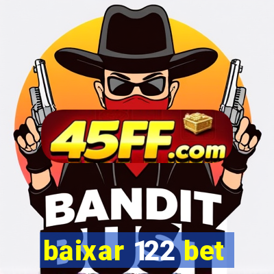 baixar 122 bet